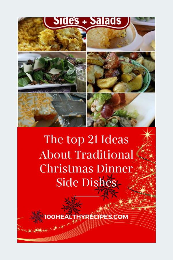 The top 21 Ideas About Traditional Christmas Dinner Side Dishes – Best